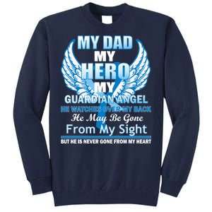 My Dad Hero Guardian Angel Never Gone From My Heart Tall Sweatshirt