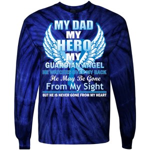 My Dad Hero Guardian Angel Never Gone From My Heart Tie-Dye Long Sleeve Shirt