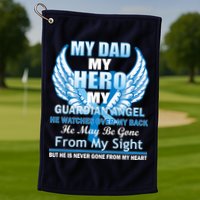 My Dad Hero Guardian Angel Never Gone From My Heart Golf Towel