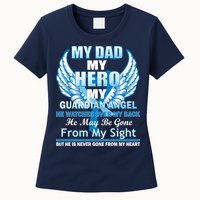 My Dad Hero Guardian Angel Never Gone From My Heart Womens T-Shirt