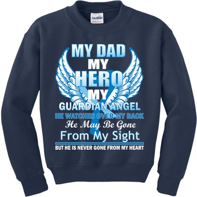 My Dad Hero Guardian Angel Never Gone From My Heart Kids Sweatshirt