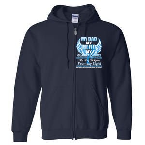 My Dad Hero Guardian Angel Never Gone From My Heart Full Zip Hoodie