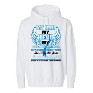 My Dad Hero Guardian Angel Never Gone From My Heart Garment-Dyed Fleece Hoodie