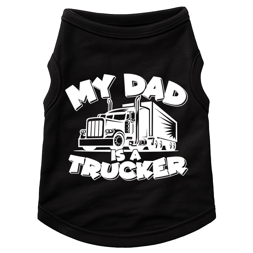 My Dad Is A Trucker Cute Doggie Tank