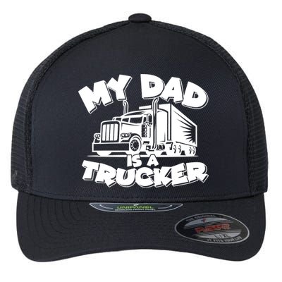 My Dad Is A Trucker Cute Flexfit Unipanel Trucker Cap