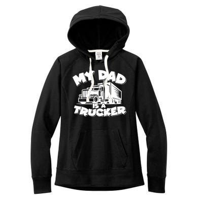 My Dad Is A Trucker Cute Women's Fleece Hoodie