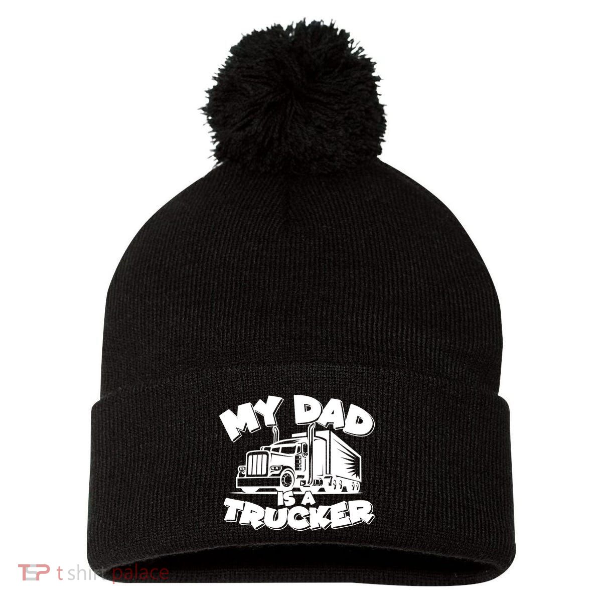 My Dad Is A Trucker Cute Pom Pom 12in Knit Beanie