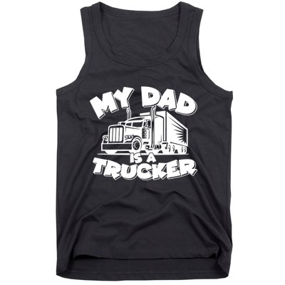 My Dad Is A Trucker Cute Tank Top