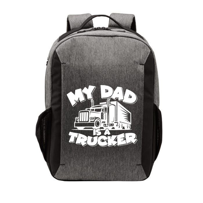 My Dad Is A Trucker Cute Vector Backpack