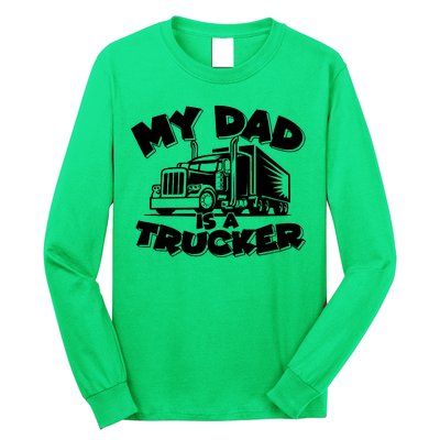 My Dad Is A Trucker Cute Long Sleeve Shirt