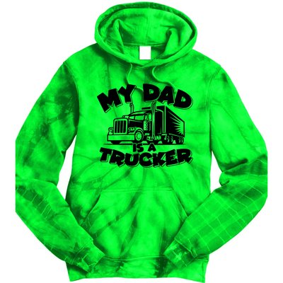 My Dad Is A Trucker Cute Tie Dye Hoodie