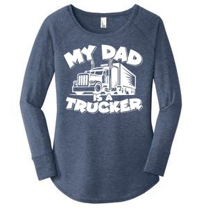 My Dad Is A Trucker Cute Women's Perfect Tri Tunic Long Sleeve Shirt