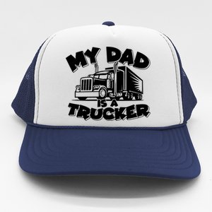 My Dad Is A Trucker Cute Trucker Hat