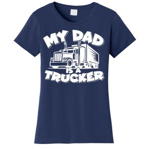 My Dad Is A Trucker Cute Women's T-Shirt