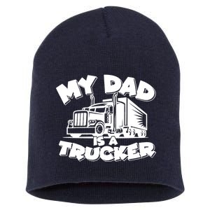 My Dad Is A Trucker Cute Short Acrylic Beanie