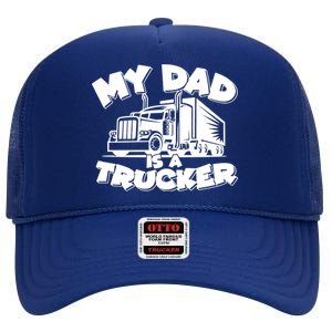 My Dad Is A Trucker Cute High Crown Mesh Back Trucker Hat