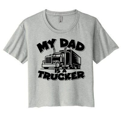 My Dad Is A Trucker Cute Women's Crop Top Tee