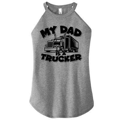 My Dad Is A Trucker Cute Women's Perfect Tri Rocker Tank