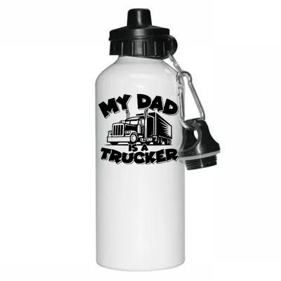 My Dad Is A Trucker Cute Aluminum Water Bottle