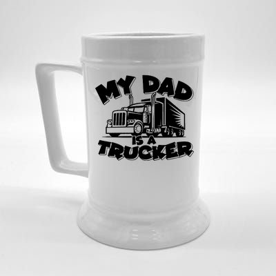 My Dad Is A Trucker Cute Beer Stein