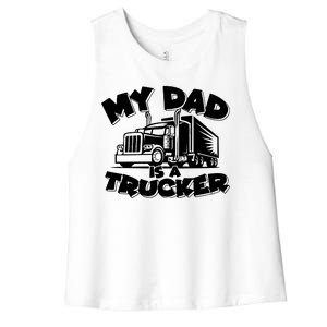 My Dad Is A Trucker Cute Women's Racerback Cropped Tank