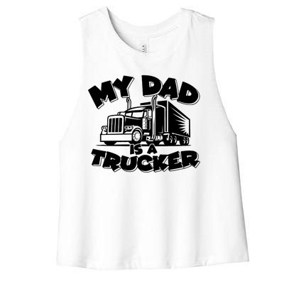 My Dad Is A Trucker Cute Women's Racerback Cropped Tank