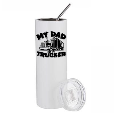 My Dad Is A Trucker Cute Stainless Steel Tumbler