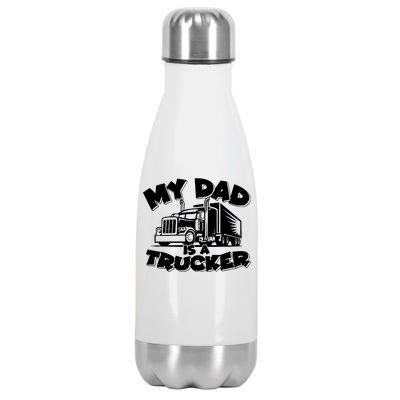 My Dad Is A Trucker Cute Stainless Steel Insulated Water Bottle