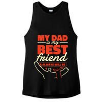 My Dad Is My Best Friend And Always Will Be Ladies PosiCharge Tri-Blend Wicking Tank