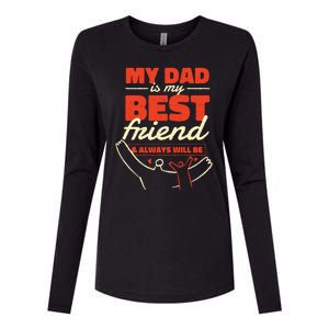 My Dad Is My Best Friend And Always Will Be Womens Cotton Relaxed Long Sleeve T-Shirt