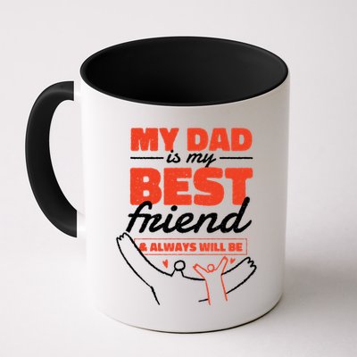 My Dad Is My Best Friend And Always Will Be Mug
