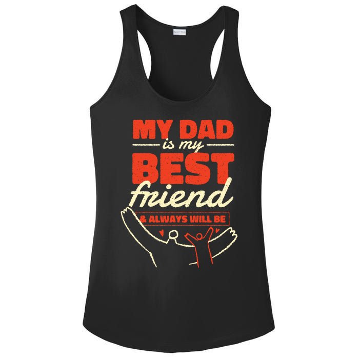 My Dad Is My Best Friend And Always Will Be Ladies PosiCharge Competitor Racerback Tank