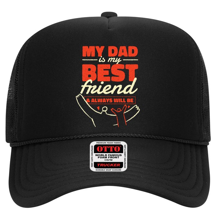 My Dad Is My Best Friend And Always Will Be Trucker Hat