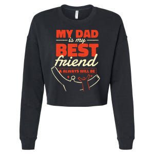 My Dad Is My Best Friend And Always Will Be Cropped Pullover Crew