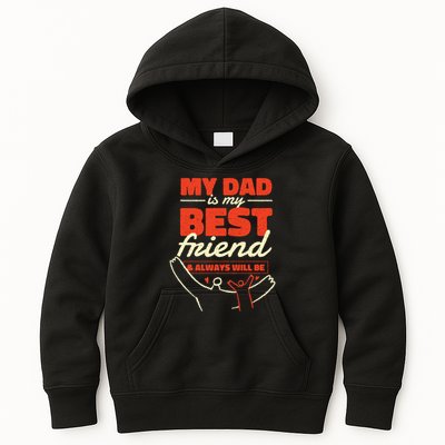My Dad Is My Best Friend And Always Will Be Kids Hoodie