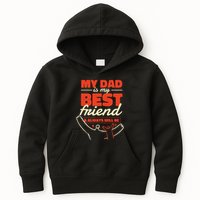 My Dad Is My Best Friend And Always Will Be Kids Hoodie