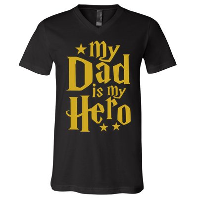My Dad Is My Hero  V-Neck T-Shirt