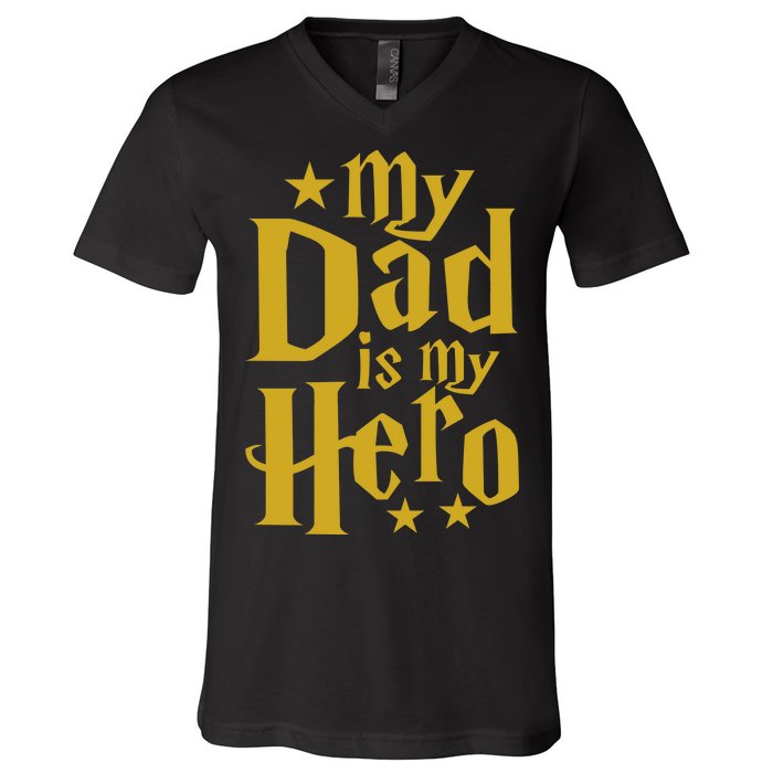 My Dad Is My Hero  V-Neck T-Shirt