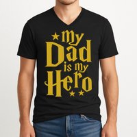 My Dad Is My Hero  V-Neck T-Shirt