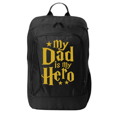 My Dad Is My Hero  City Backpack