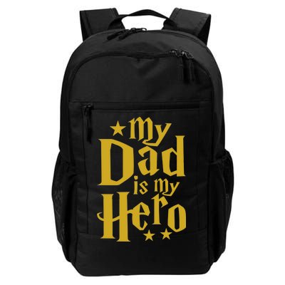 My Dad Is My Hero  Daily Commute Backpack