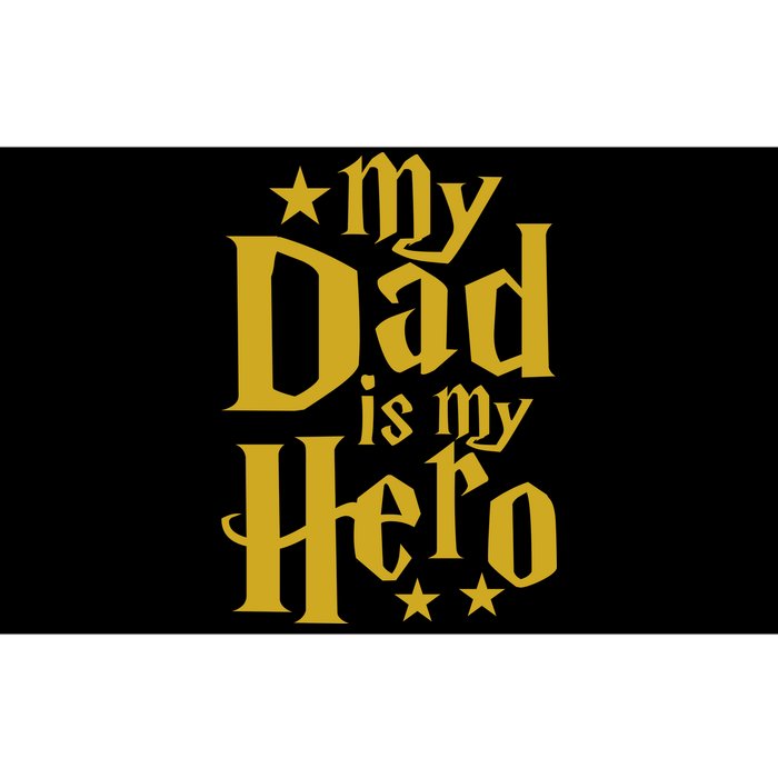 My Dad Is My Hero  Bumper Sticker