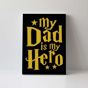 My Dad Is My Hero  Canvas