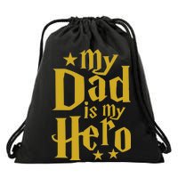 My Dad Is My Hero  Drawstring Bag