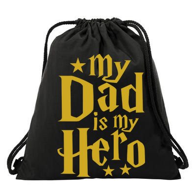 My Dad Is My Hero  Drawstring Bag