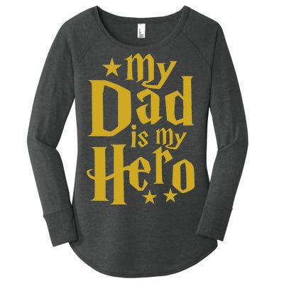 My Dad Is My Hero  Women's Perfect Tri Tunic Long Sleeve Shirt