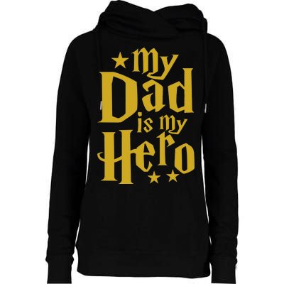 My Dad Is My Hero  Womens Funnel Neck Pullover Hood