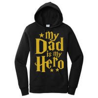 My Dad Is My Hero  Women's Pullover Hoodie