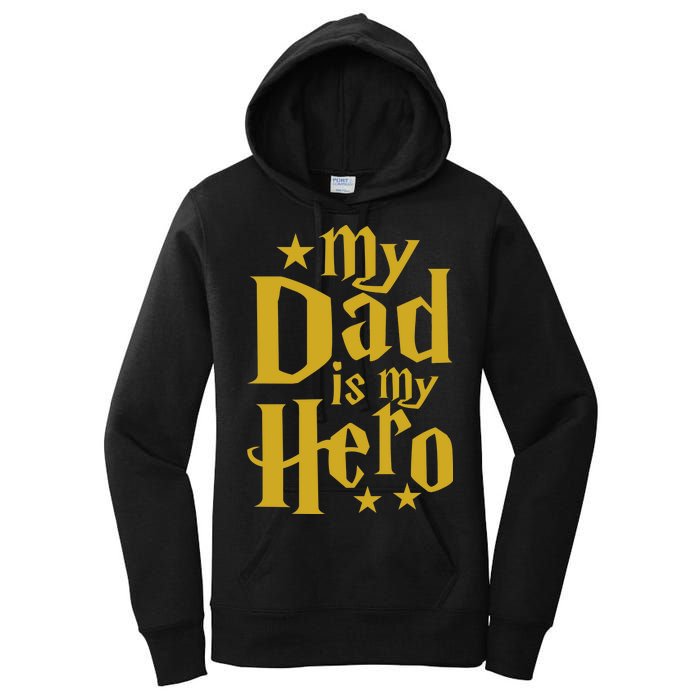 My Dad Is My Hero  Women's Pullover Hoodie