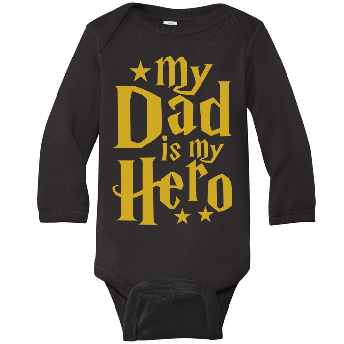 My Dad Is My Hero  Baby Long Sleeve Bodysuit